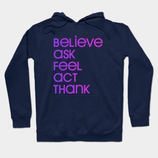 T-shirt Believe, Ask, Feel, Act, Thank Hoodie